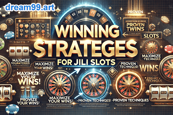 jili slots strategy